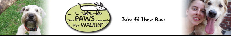 Jobs @ These Paws were made for Walkin' LLC